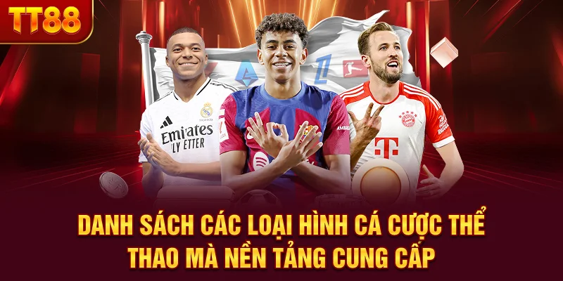 Danh sách các loại hình cá cược thể thao mà nền tảng cung cấp